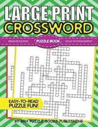 bokomslag Large Print Crossword Puzzle Book: Crossword Puzzle Books For Adults Large Print - Brain Boosting Entertainment - Increase Your IQ With These Stay-Sha