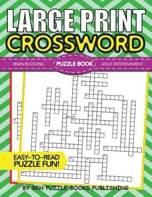 bokomslag Large Print Crossword Puzzle Book: Crossword Puzzle Books For Adults Large Print - Brain Boosting Entertainment - Increase Your IQ With These Stay-Sha