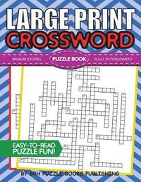 bokomslag Large Print Crossword Puzzle Book: Crossword Puzzle Books For Adults Large Print - Brain Boosting Entertainment - Increase Your IQ With These Stay-Sha