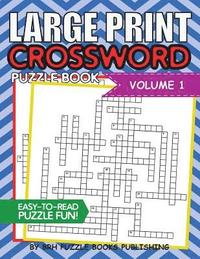 bokomslag Large Print Crossword Puzzle Book: Crossword Puzzle Books For Adults Large Print Brain Teaser Puzzles - Volume 1