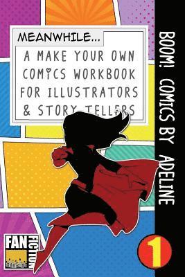 Bokkaku Dojinshi - Boom! Comics by Adeline: A What Happens Next Comic Book for Budding Illustrators and Story Tellers, Häftad