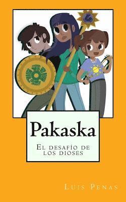 Pakaska: El desafío de los dioses 1