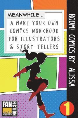 bokomslag Boom! Comics by Alissa: A What Happens Next Comic Book for Budding Illustrators and Story Tellers