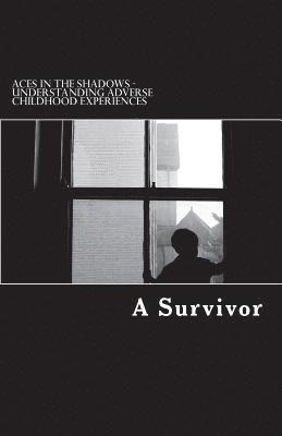 bokomslag Aces in the Shadows: Understanding Adverse Childhood Experiences