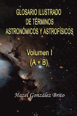 bokomslag Glosario Ilustrado de Terminos Astronomicos y Astrofisicos: Illustrated Glossary of Astronomical and Astrophysical Terms