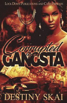 Corrupted by a Gangsta 1