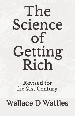 The Science of Getting Rich: adapted for the 21st Century 1