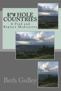 bokomslag $!*# Hole Countries: A Find and Replace Meditation
