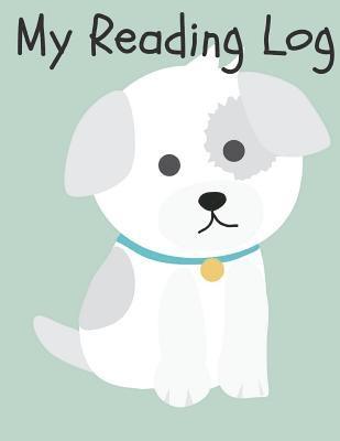 My Reading Log: Cute Dog Reading Log 1