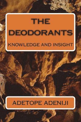 The deodorants: knowledge and insight 1