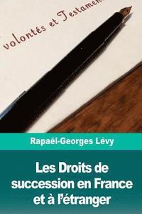bokomslag Les Droits de succession en France et à l'étranger