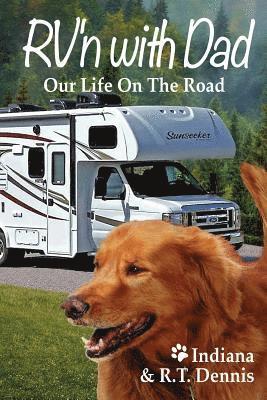 RV'n with Dad: Our Life on the Road 1