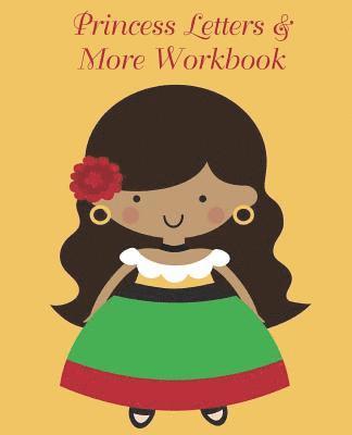 bokomslag Princess Letters & More Workbook: Tracing letters and numbers workbook with activities (Latino Princess)