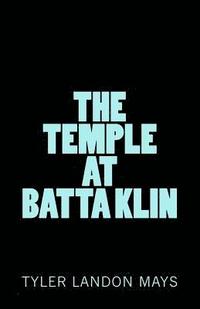 bokomslag The Temple at Batta Klin