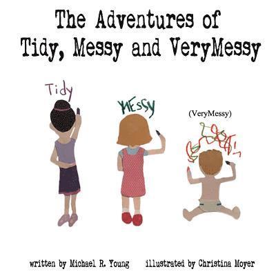 The Adventures of Tidy, Messy & VeryMessy 1