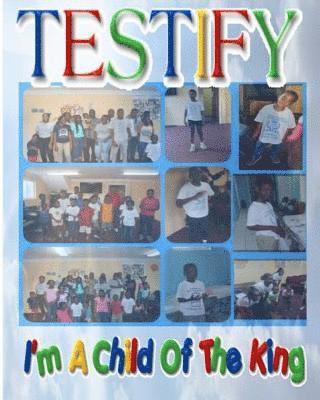 Let's Get Creative Summer Camp 2018 - Testify!: I'm A Child of The King, Häftad