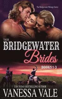 bokomslag Their Bridgewater Brides: MFM Historical Cowboy Ménage Romance