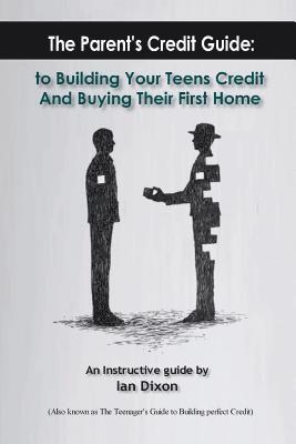 bokomslag The Parent's Guide to Building Perfect Credit for Your Teens