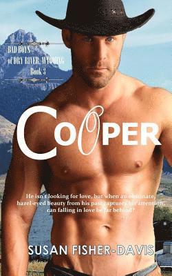 Susan Fisher-Davis - Cooper Bad Boys of Dry River, Wyoming Book 3, Häftad