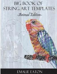 bokomslag Big Book of String Art Templates: Animal Edition