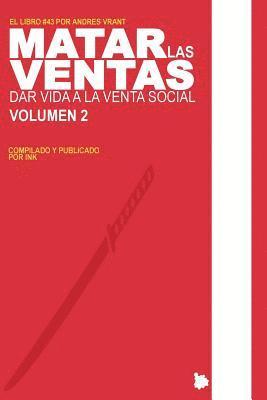 Andres Vrant, The Ink Company Publishing, The INK Company Publishing - Matar las Ventas - Vol. 2, Häftad