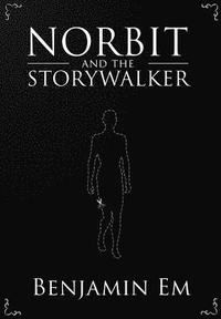 bokomslag Norbit and the Storywalker: What happens to a character when the story ends?