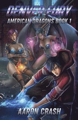 Aaron Crash - Denver Fury: An Urban Fantasy Harem Adventure, Häftad