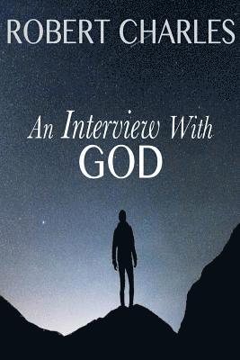 Robert Charles - An Interview with GOD, Häftad