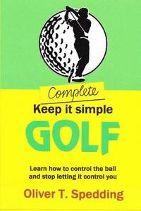 bokomslag Complete Keep It Simple Golf