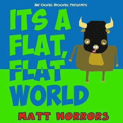 It's a Flat, Flat World 1
