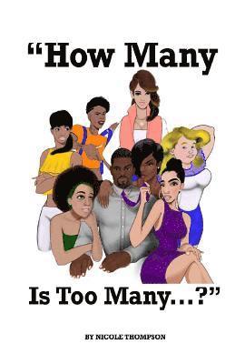 Nicole K. Thompson - "How many is too many...?", Häftad