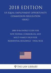 bokomslag 2000-10-06 Energy Code for New Federal Commercial and Multi-Family High Rise Residential Buildings - Final rule (US Energy Efficiency and Renewable En