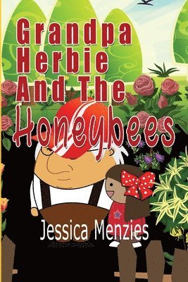 Grandpa Herbie and the Honeybees 1