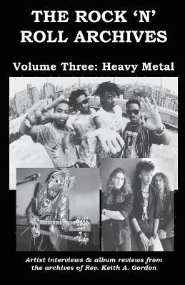 bokomslag The Rock 'n' Roll Archives, Volume Three: Heavy Metal