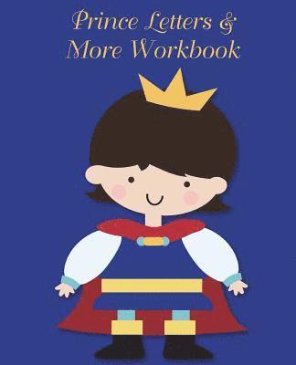 bokomslag Prince Letters & More Workbook: Tracing letters and numbers workbook with activities (White Prince)