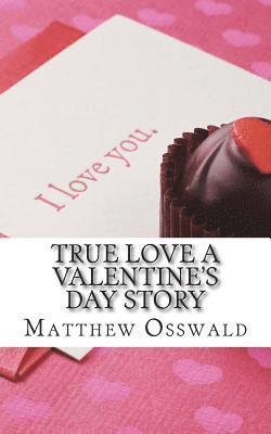 True love a Valentine's day story 1