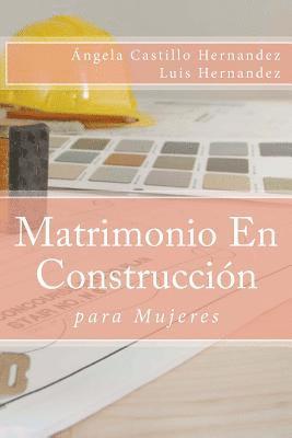 bokomslag Matrimonio (para Mujeres): En Construcción