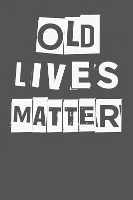 I Live to Journal, Not Only Journals, I. Live to Journal, I Live To Journal - Old Lives Matter, Häftad