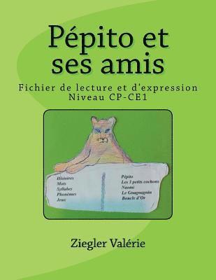 Pépito et ses amis: Fichier de lecture et d'expression ( niveau CP6CE1) 1
