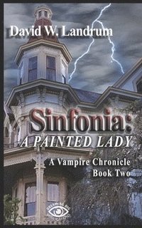 bokomslag Sinfonia: A Painted Lady: A Vampire Chronicle, Book 2