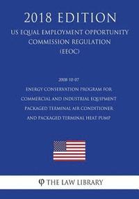 bokomslag 2008-10-07 Energy Conservation Program for Commercial and Industrial Equipment - Packaged Terminal Air Conditioner and Packaged Terminal Heat Pump (US