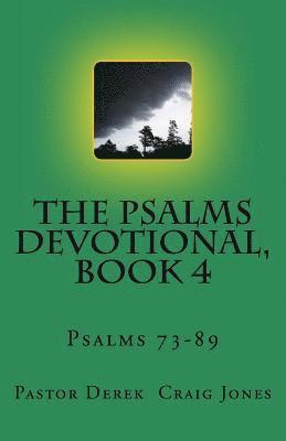 The Psalms, Book 4: Psalms 73-89 1