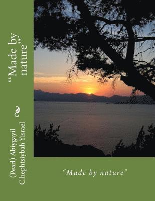 Made by Nature: Made by Nature 1