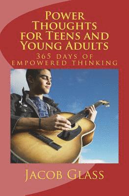 Jacob Glass - Power Thoughts for Teens and Young Adults: 365 days of empowered thinking, Häftad