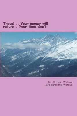 bokomslag Travel?.. Your money will return.. Your time won?t?.: swiss and eastern europe travel guide