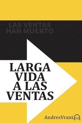Andres Vrant, The Ink Company Publishing - Ventas Han Muerto - Larga Vida a las Ventas, Häftad
