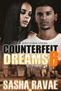 bokomslag Counterfeit Dreams 6: Dreams Never Die