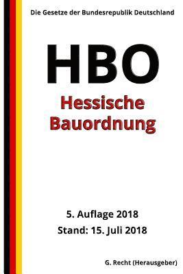 G. Recht - Hessische Bauordnung - HBO, 5. Auflage 2018, Häftad