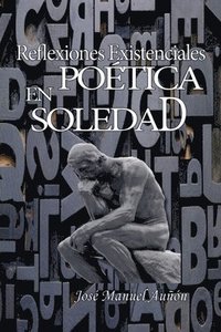 bokomslag Reflexiones existenciales en poetica soledad
