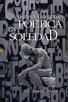 bokomslag Reflexiones existenciales en poetica soledad